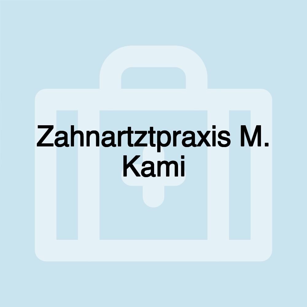 Zahnartztpraxis M. Kami