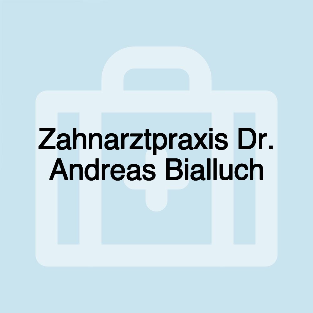 Zahnarztpraxis Dr. Andreas Bialluch