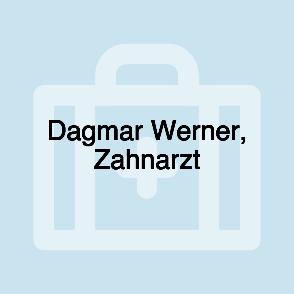 Dagmar Werner, Zahnarzt