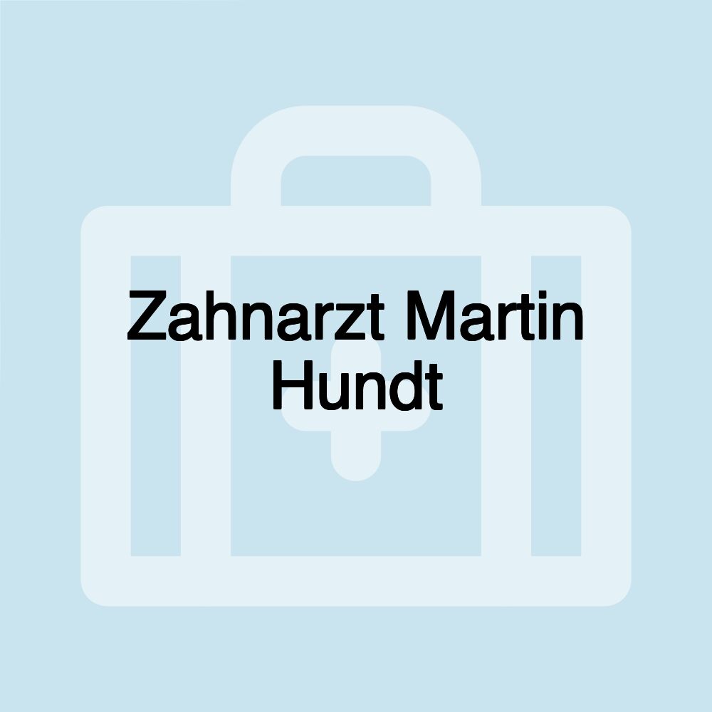 Zahnarzt Martin Hundt