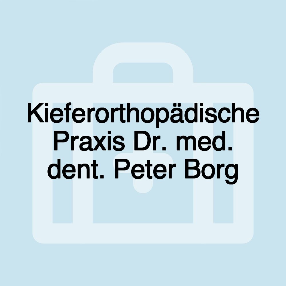 Kieferorthopädische Praxis Dr. med. dent. Peter Borg