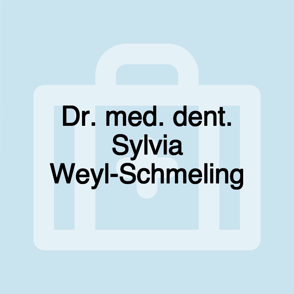 Dr. med. dent. Sylvia Weyl-Schmeling