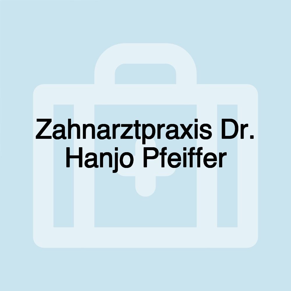 Zahnarztpraxis Dr. Hanjo Pfeiffer