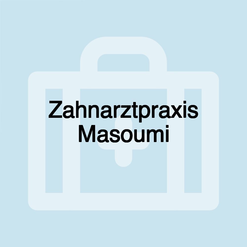 Zahnarztpraxis Masoumi