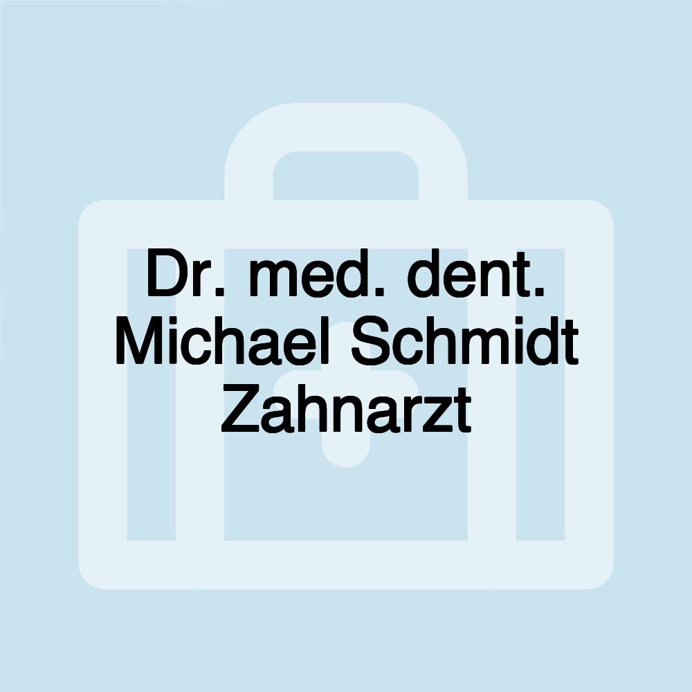 Dr. med. dent. Michael Schmidt Zahnarzt