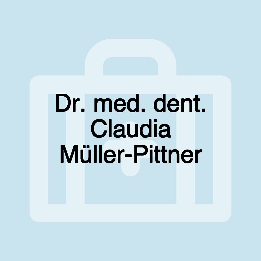 Dr. med. dent. Claudia Müller-Pittner