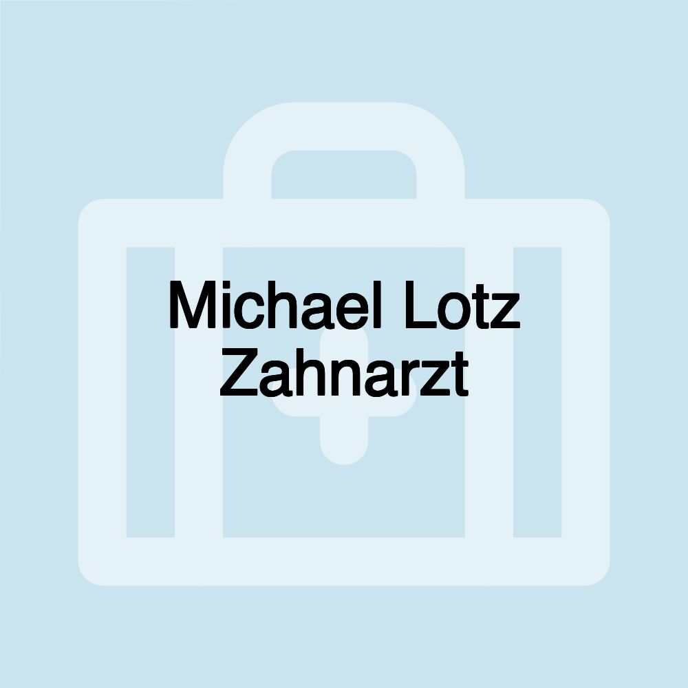 Michael Lotz Zahnarzt