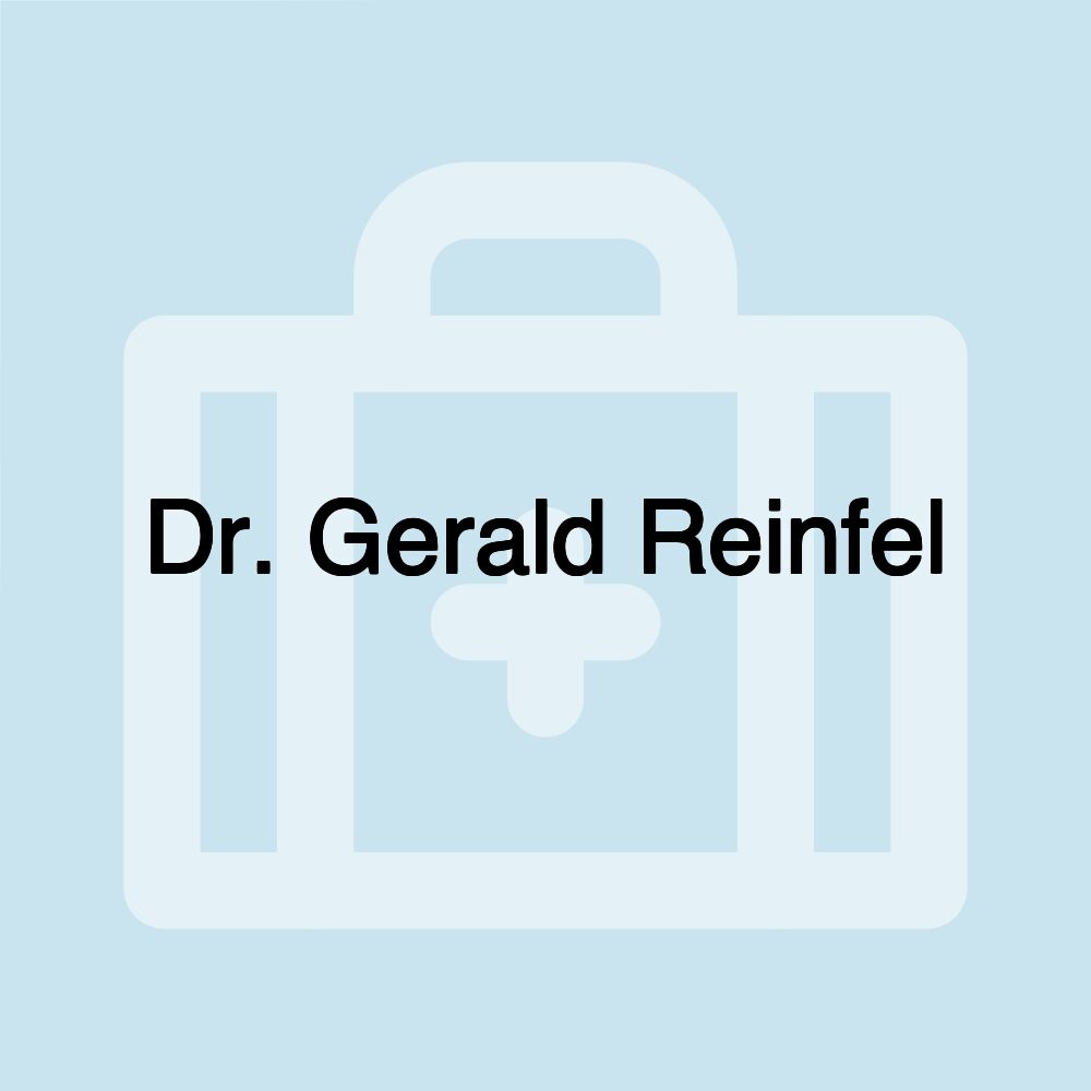 Dr. Gerald Reinfel