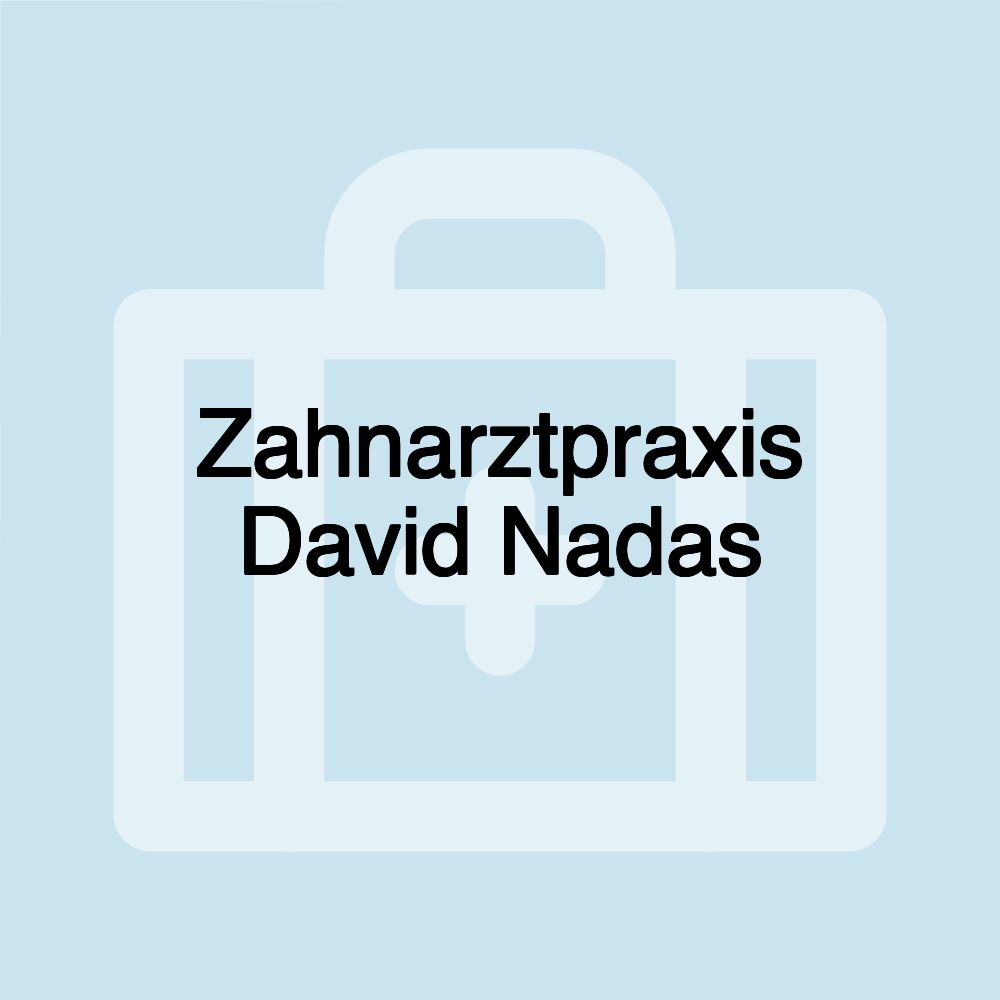 Zahnarztpraxis David Nadas