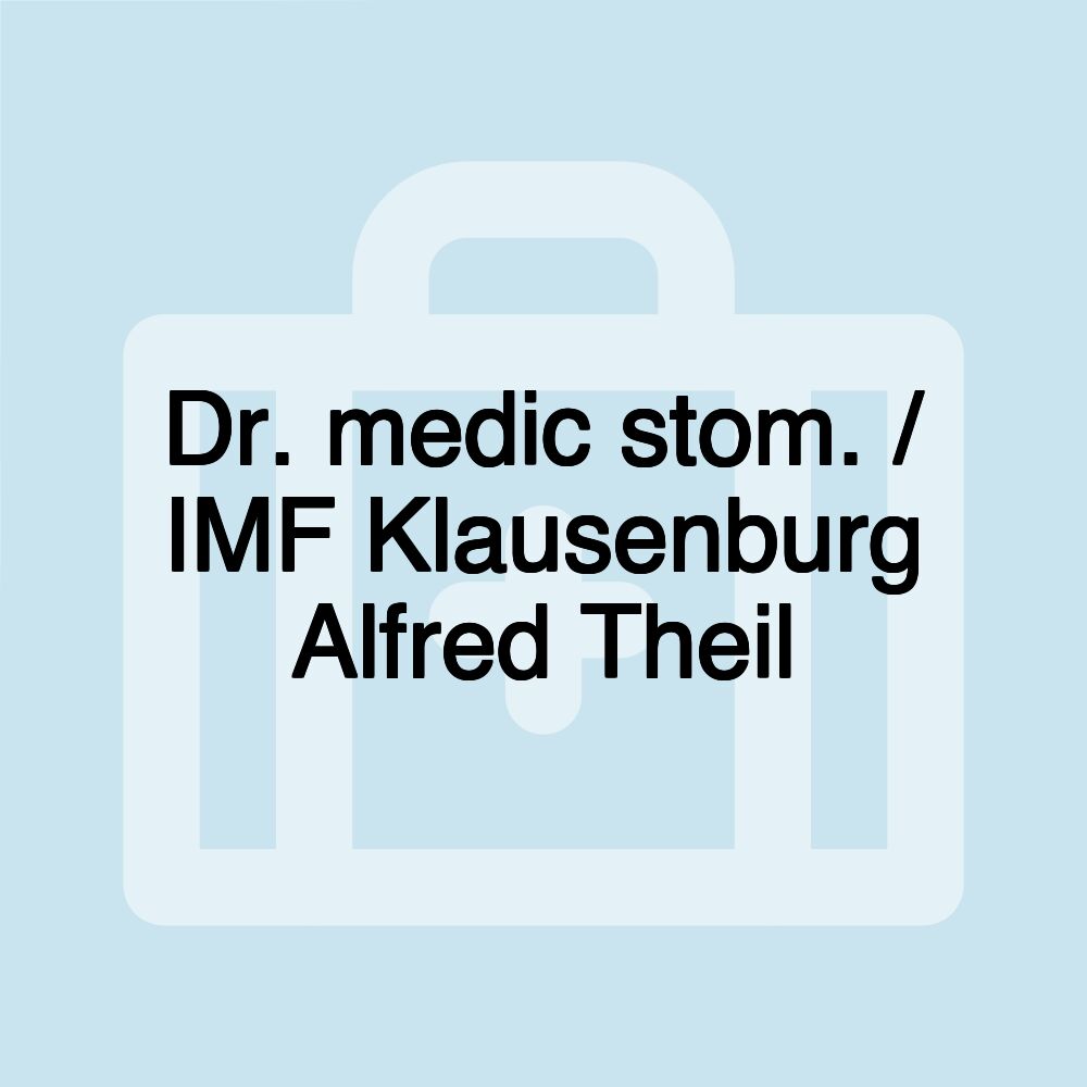 Dr. medic stom. / IMF Klausenburg Alfred Theil