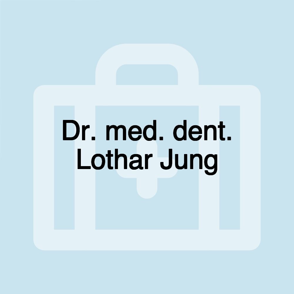 Dr. med. dent. Lothar Jung