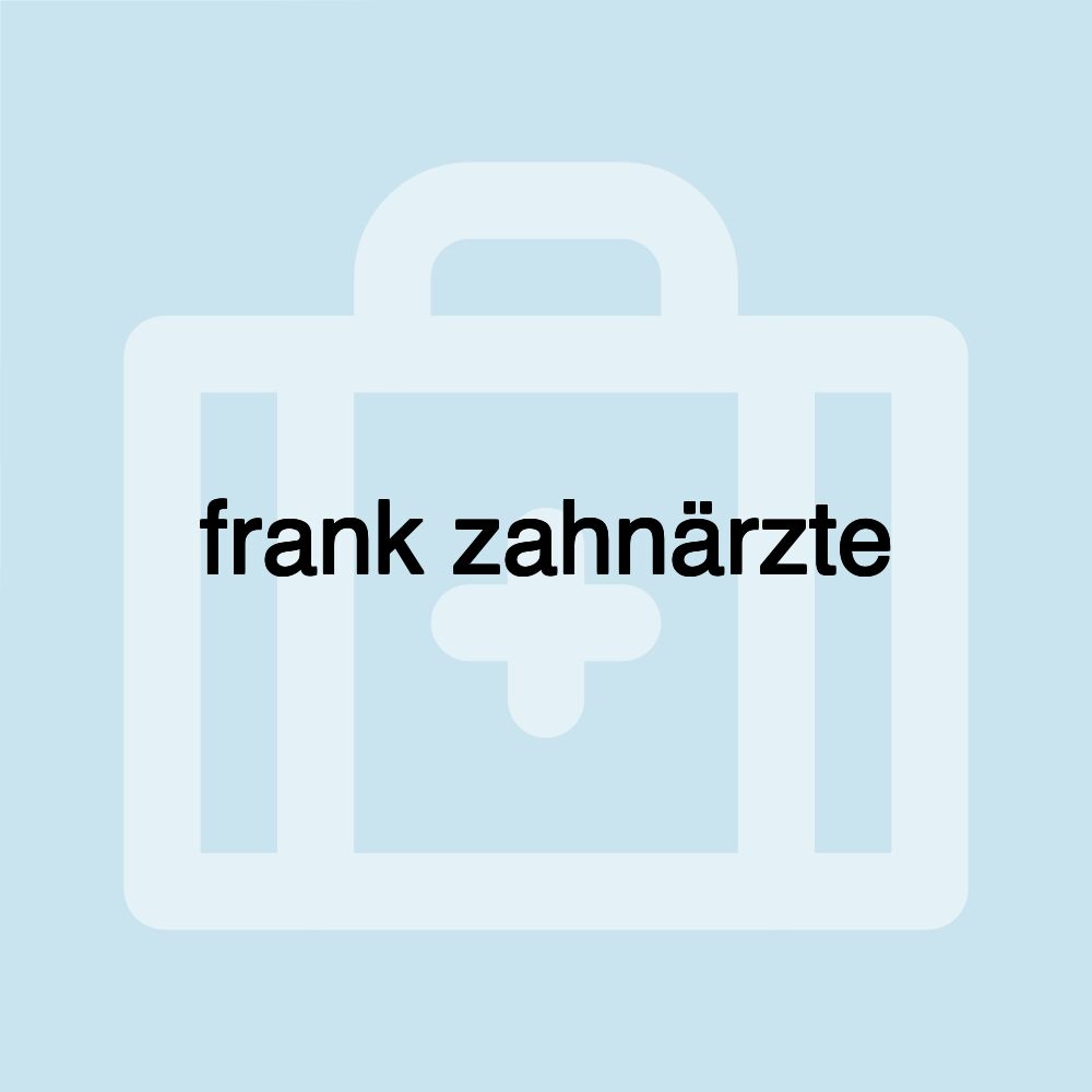 frank zahnärzte