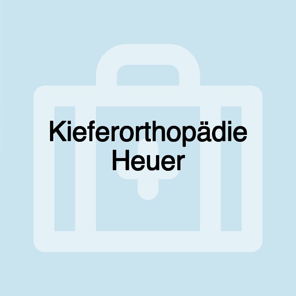 Kieferorthopädie Heuer