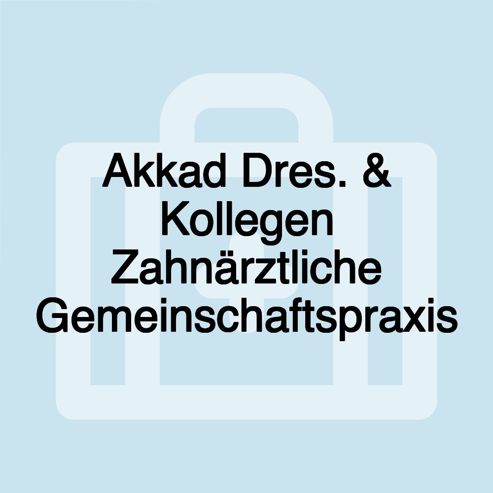 Akkad Dres. & Kollegen Zahnärztliche Gemeinschaftspraxis