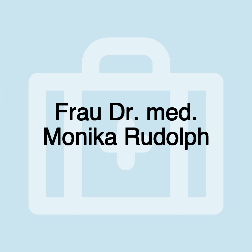 Frau Dr. med. Monika Rudolph