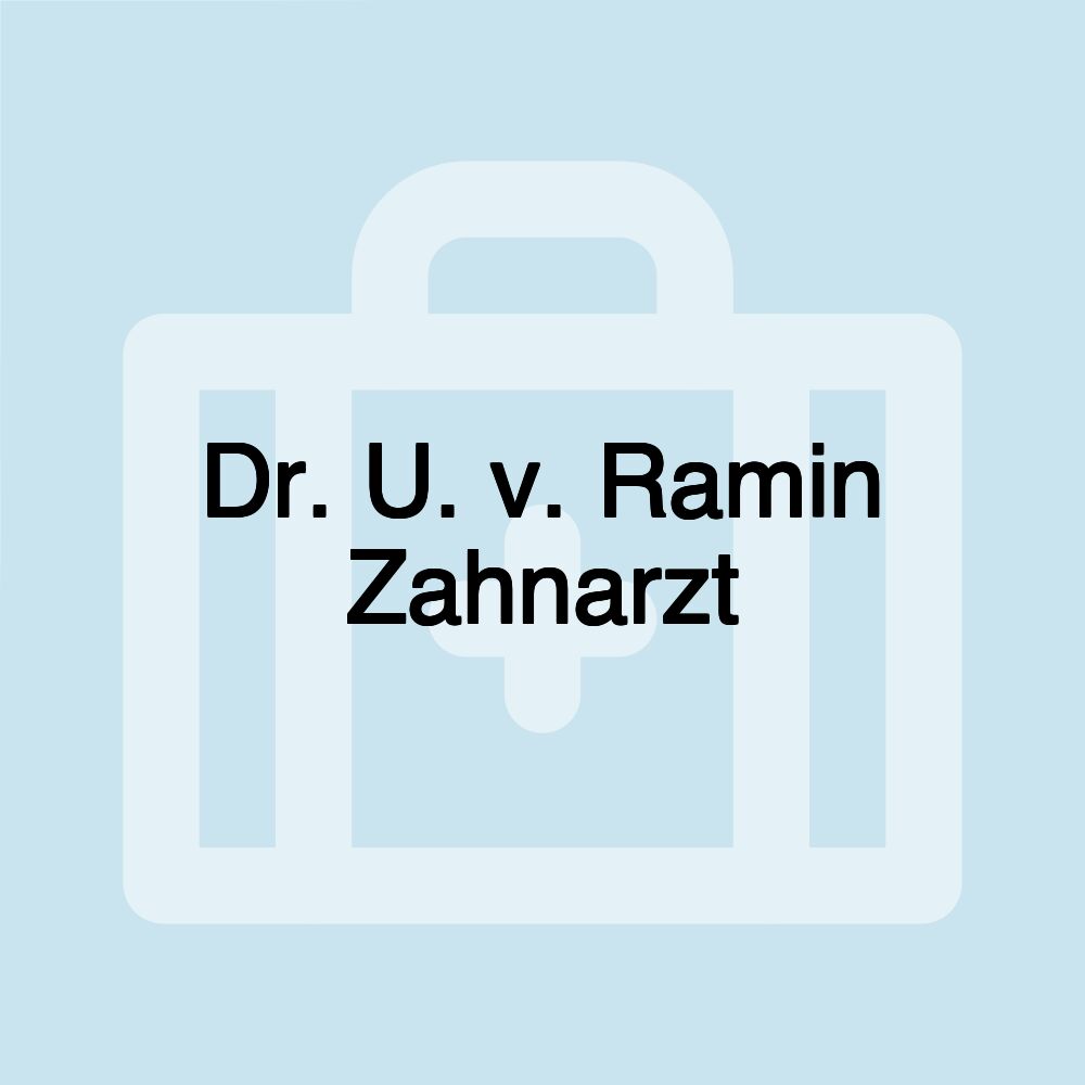 Dr. U. v. Ramin Zahnarzt