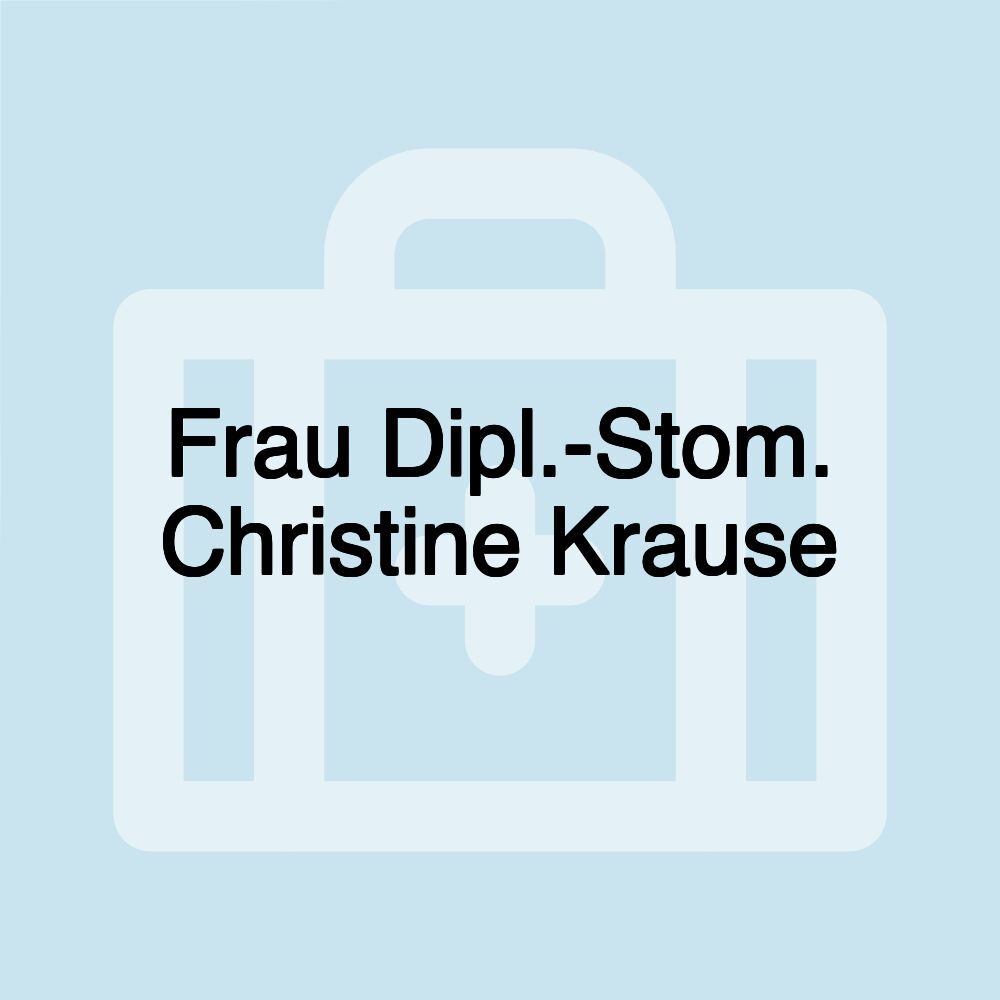 Frau Dipl.-Stom. Christine Krause