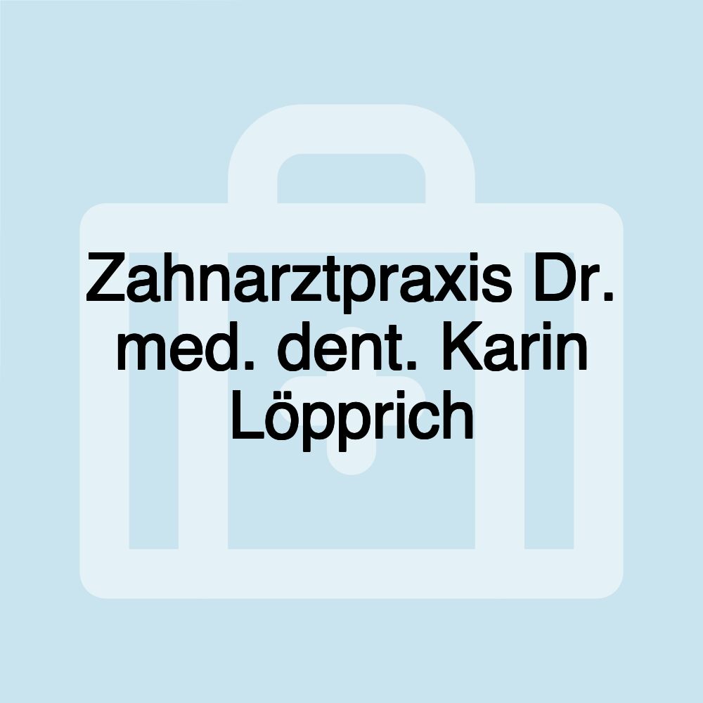 Zahnarztpraxis Dr. med. dent. Karin Löpprich