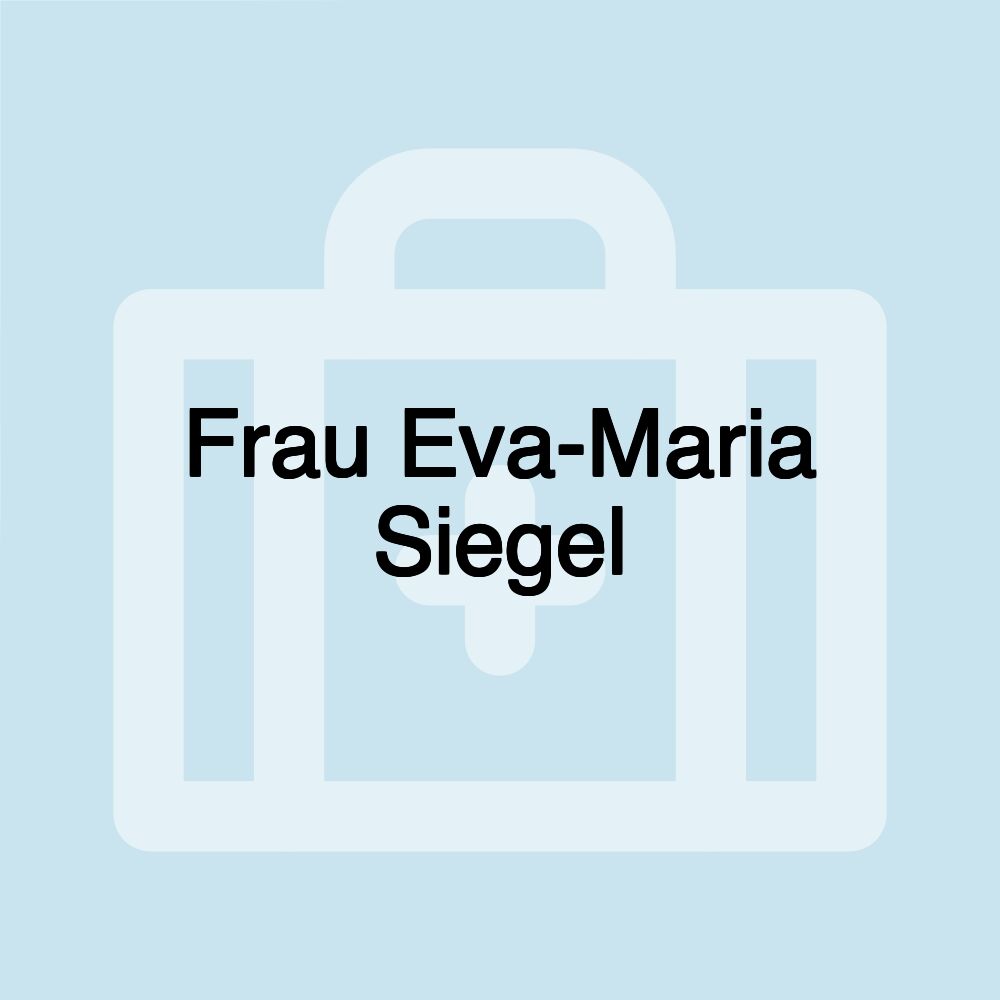 Frau Eva-Maria Siegel