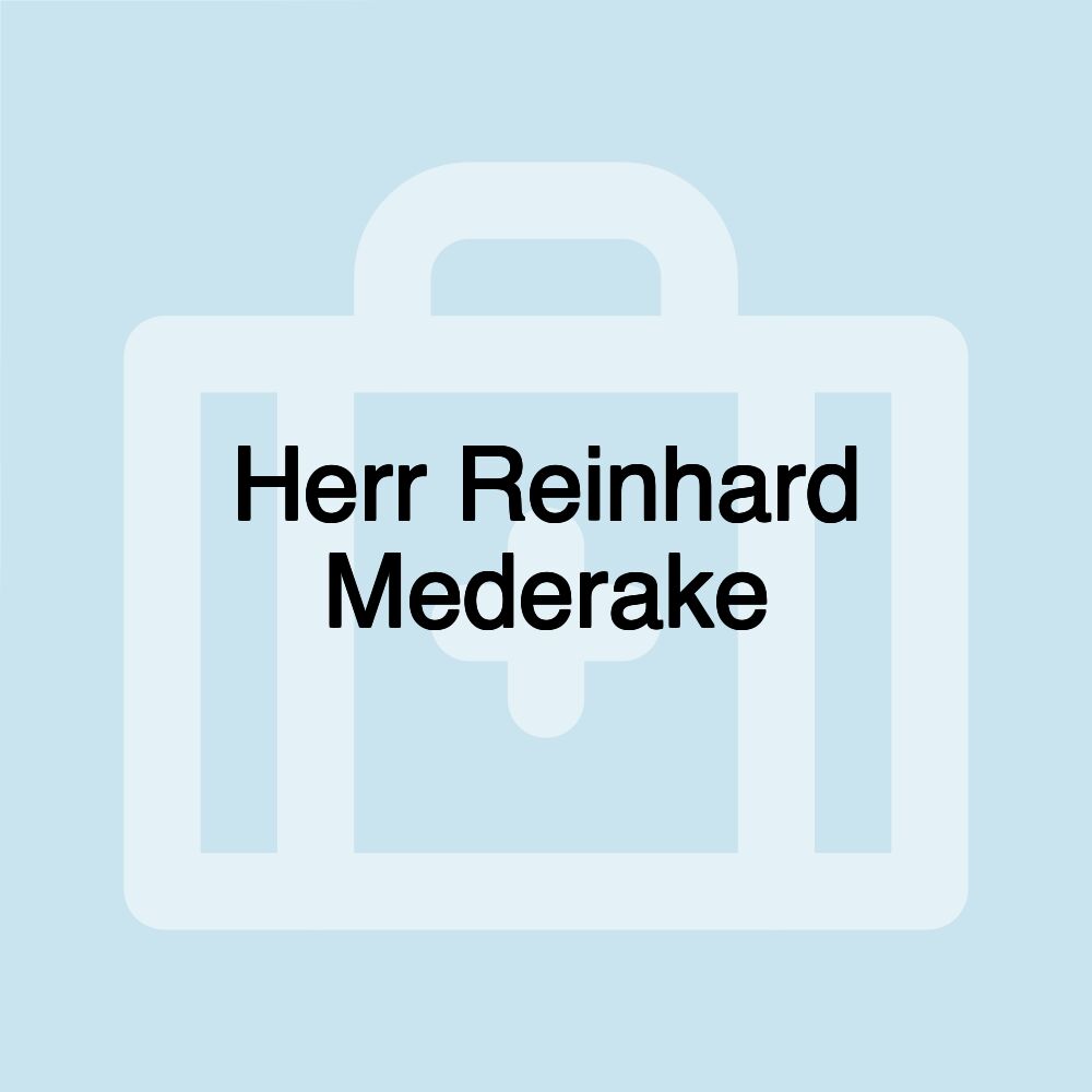 Herr Reinhard Mederake