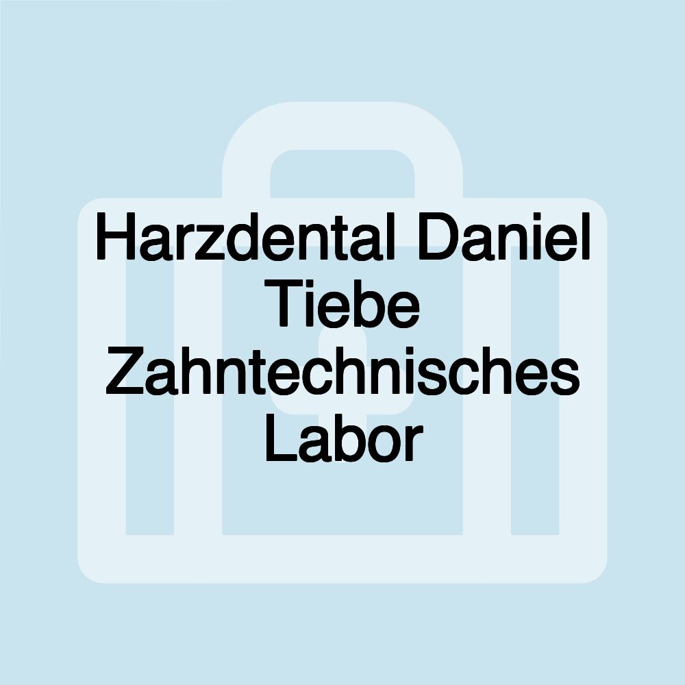 Harzdental Daniel Tiebe Zahntechnisches Labor