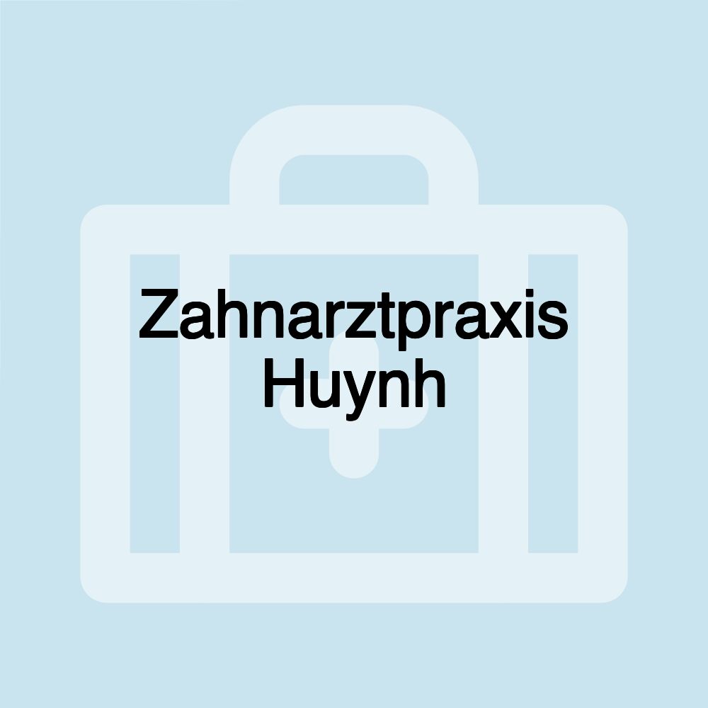 Zahnarztpraxis Huynh