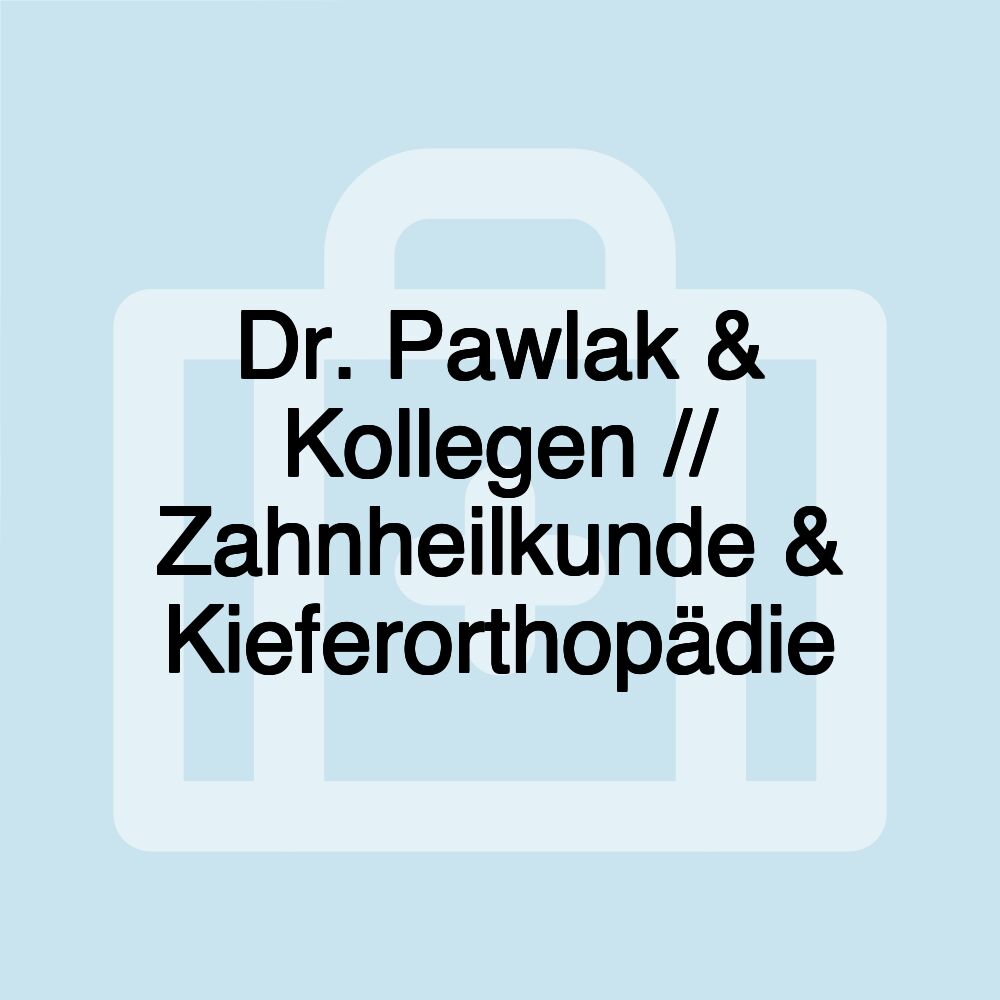 Dr. Pawlak & Kollegen // Zahnheilkunde & Kieferorthopädie