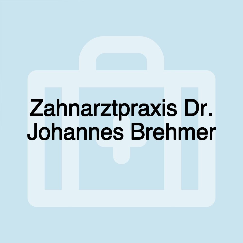 Zahnarztpraxis Dr. Johannes Brehmer