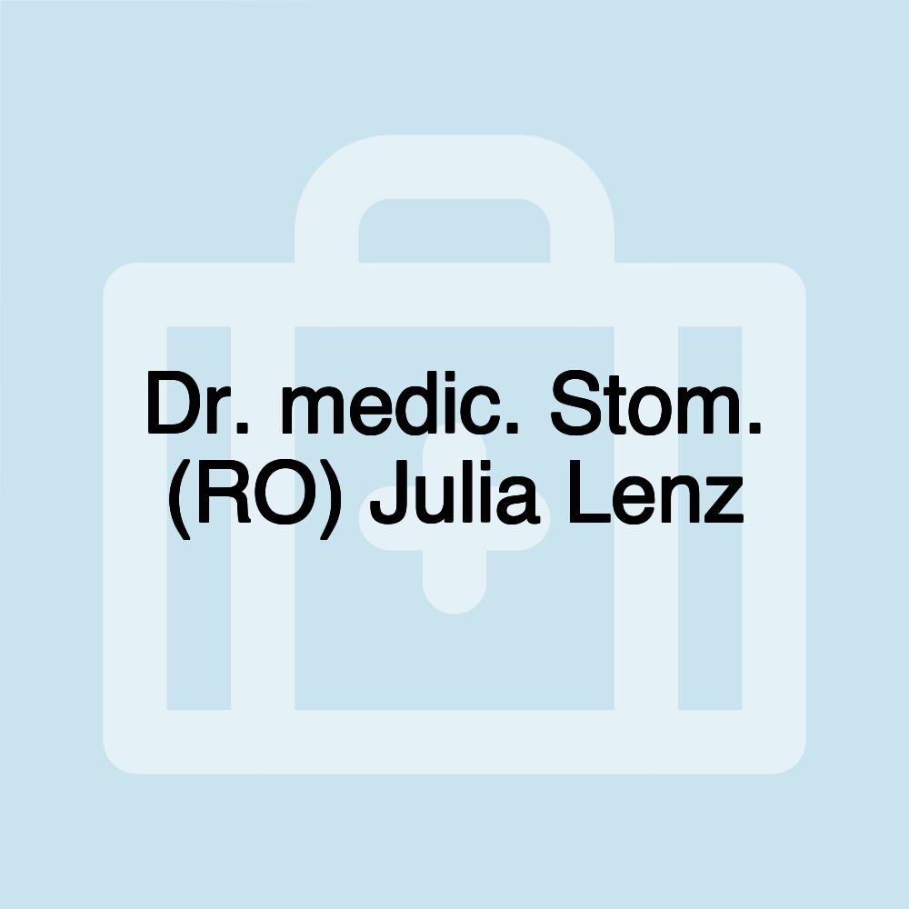 Dr. medic. Stom. (RO) Julia Lenz