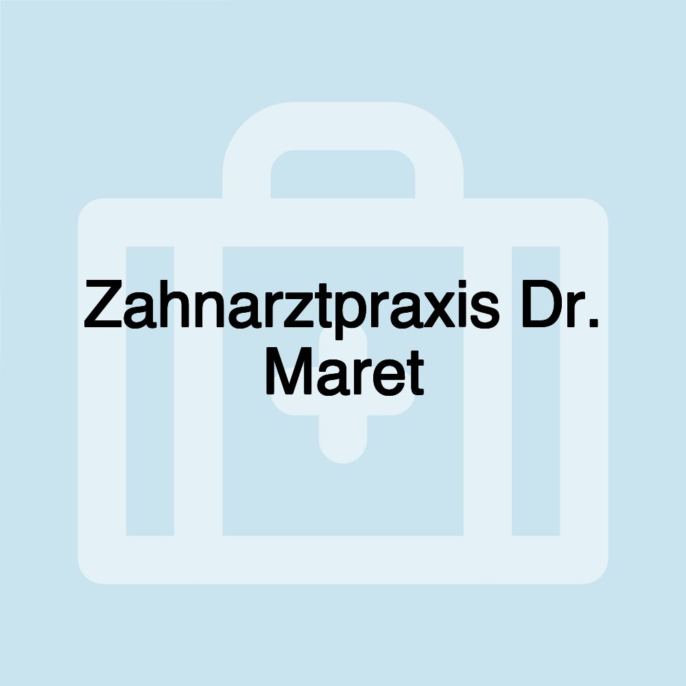 Zahnarztpraxis Dr. Maret