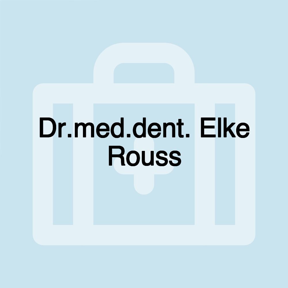 Dr.med.dent. Elke Rouss