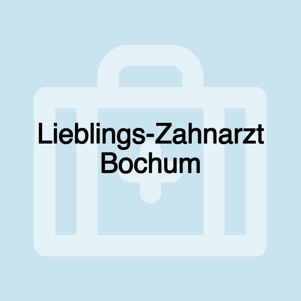 Lieblings-Zahnarzt Bochum