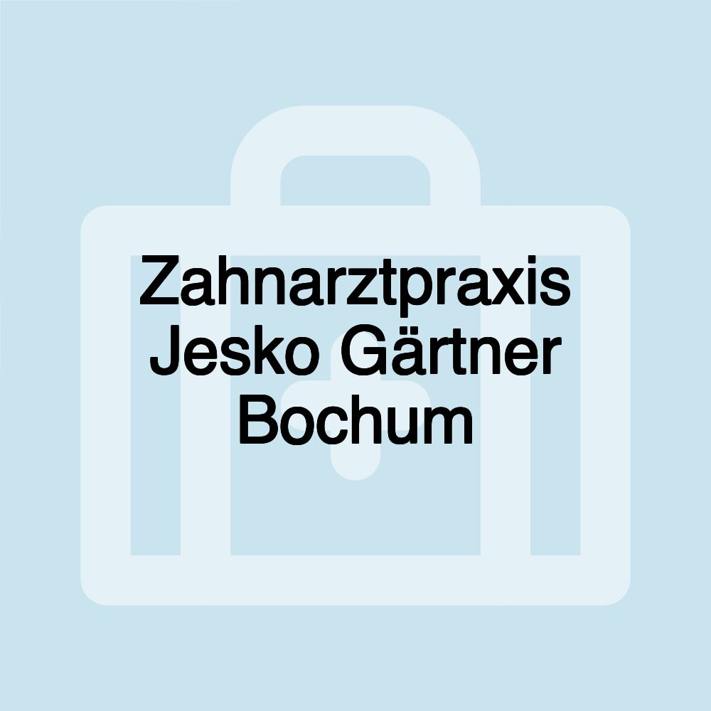 Zahnarztpraxis Jesko Gärtner Bochum