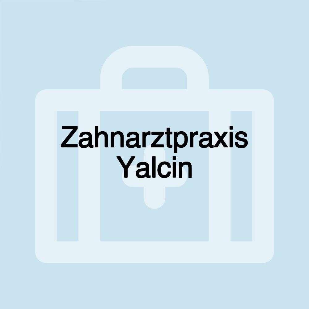 Zahnarztpraxis Yalcin