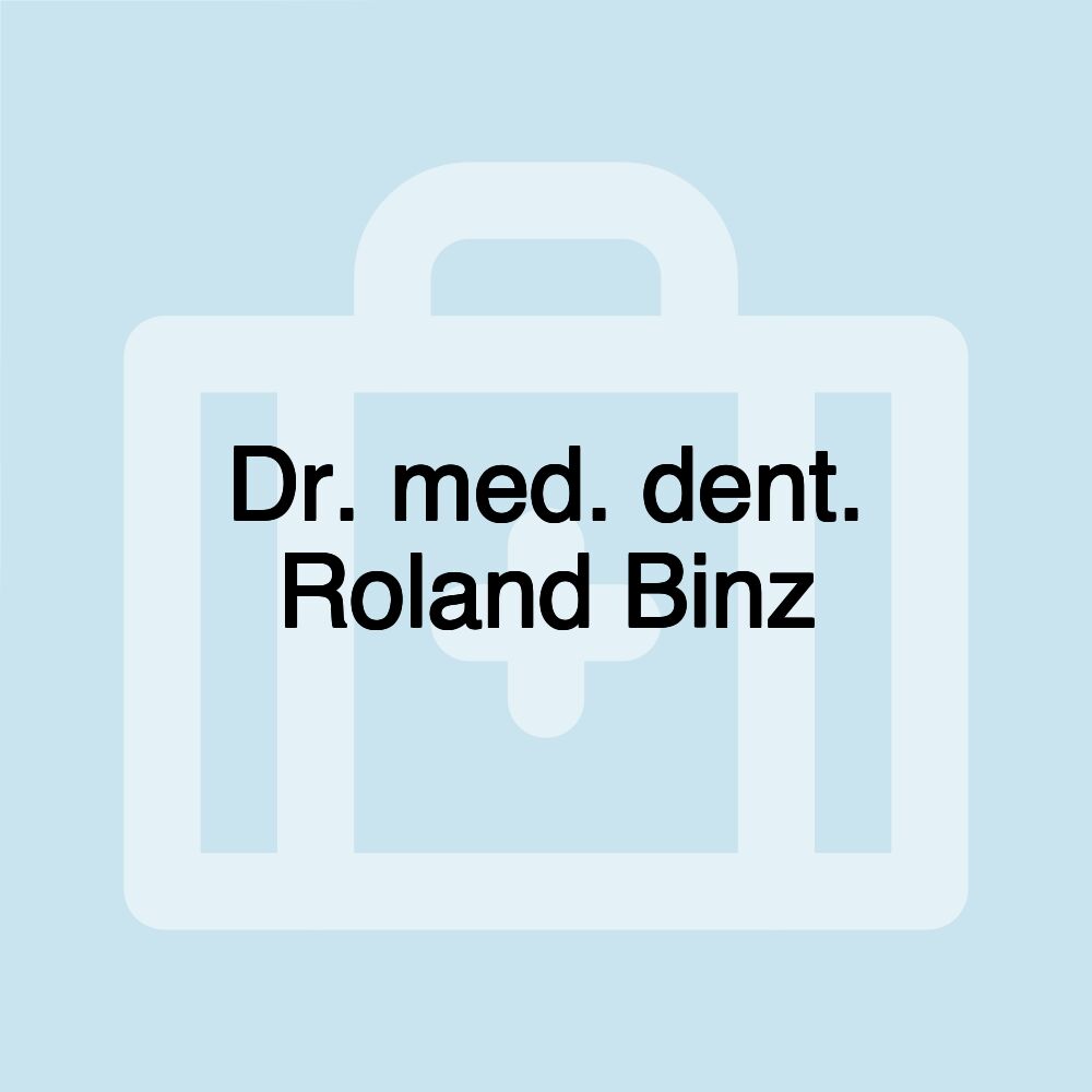 Dr. med. dent. Roland Binz