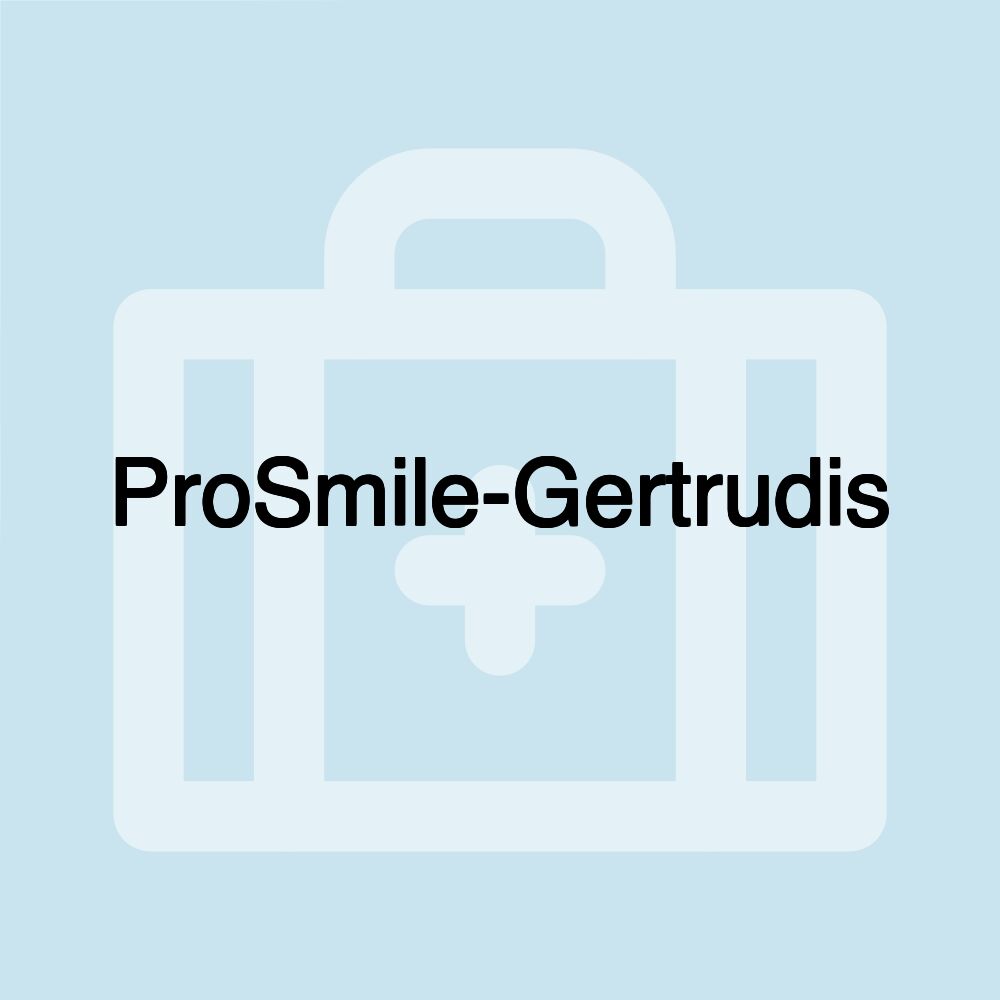 ProSmile-Gertrudis