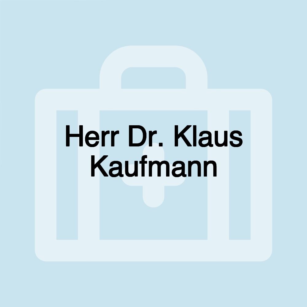 Herr Dr. Klaus Kaufmann