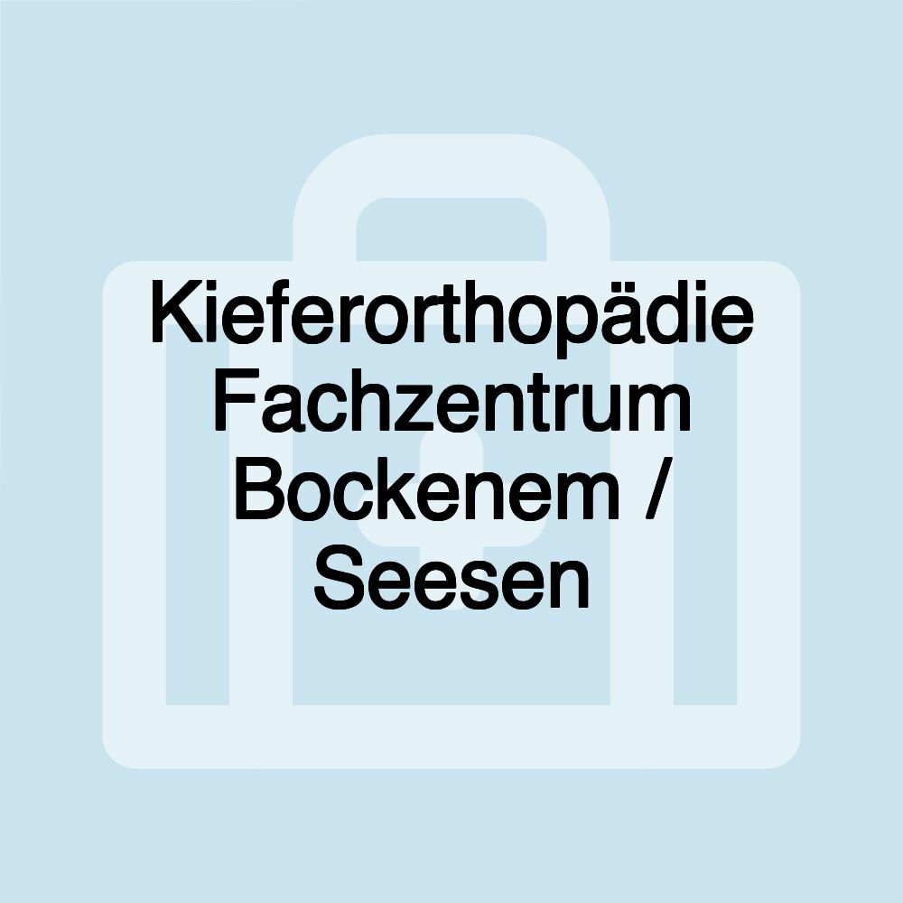 Kieferorthopädie Fachzentrum Bockenem / Seesen