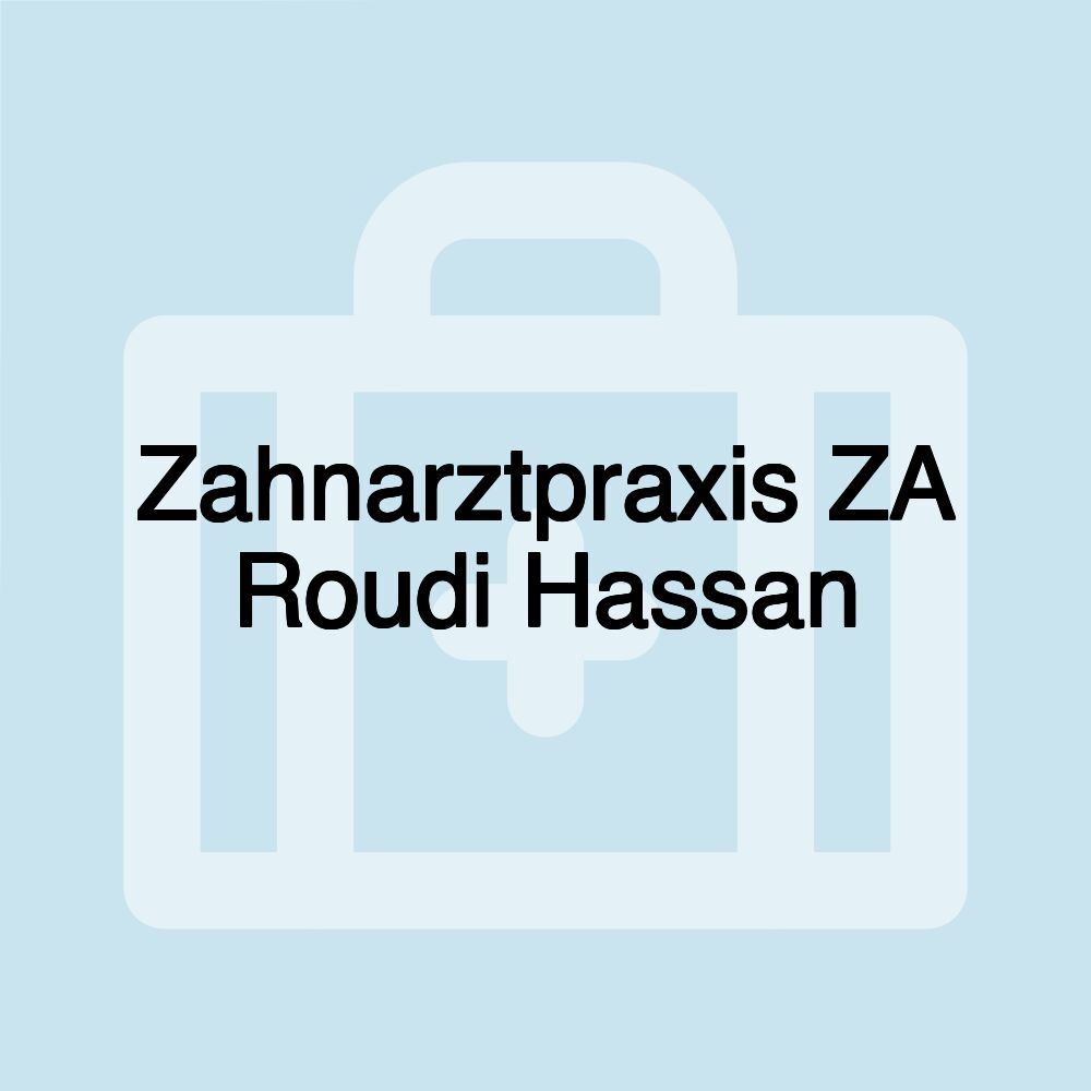 Zahnarztpraxis ZA Roudi Hassan