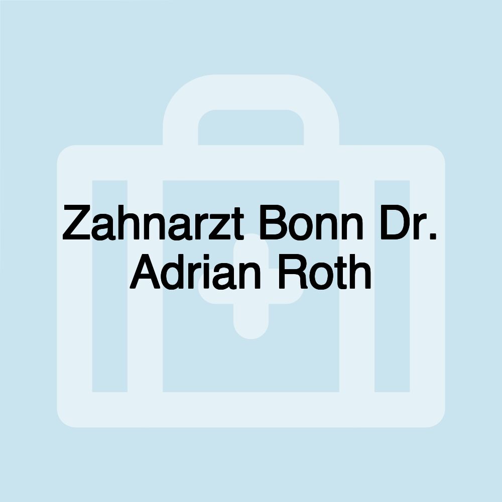 Zahnarzt Bonn Dr. Adrian Roth