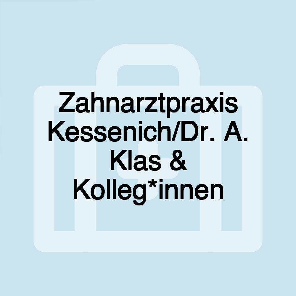 Zahnarztpraxis Kessenich/Dr. A. Klas & Kolleg*innen