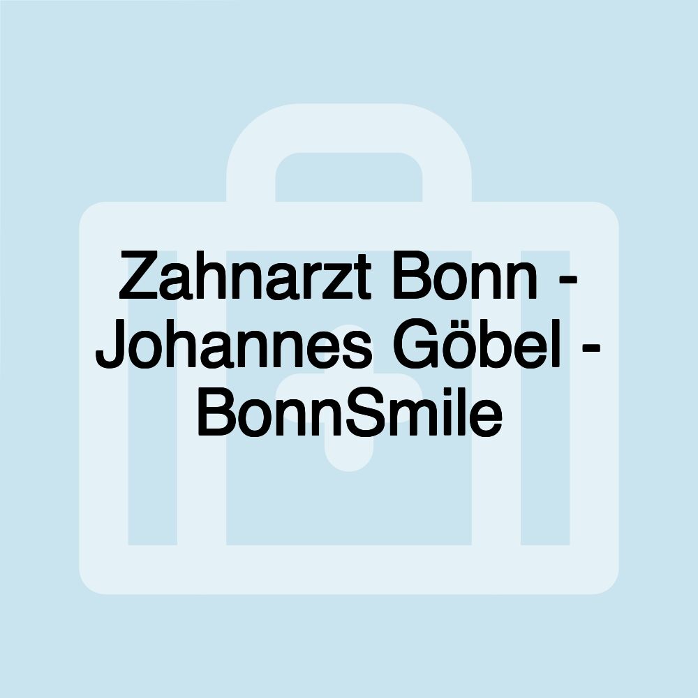 Zahnarzt Bonn - Johannes Göbel - BonnSmile