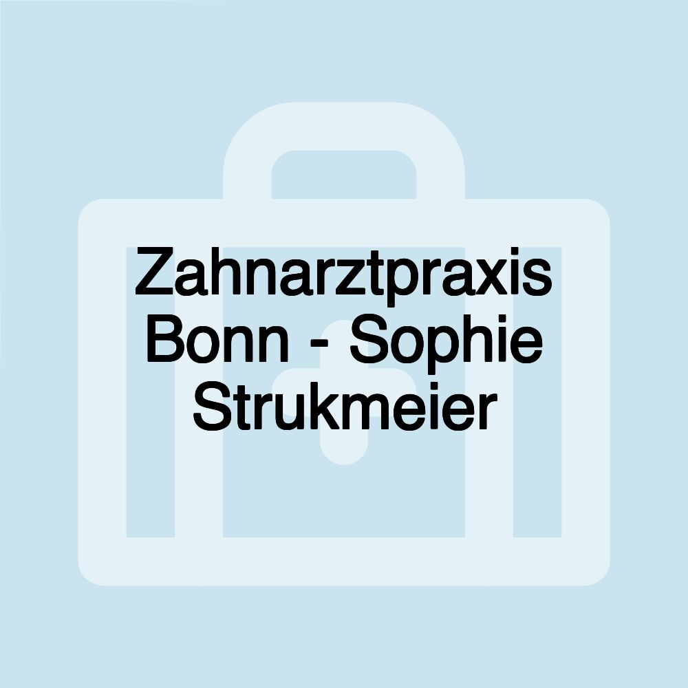 Zahnarztpraxis Bonn - Sophie Strukmeier