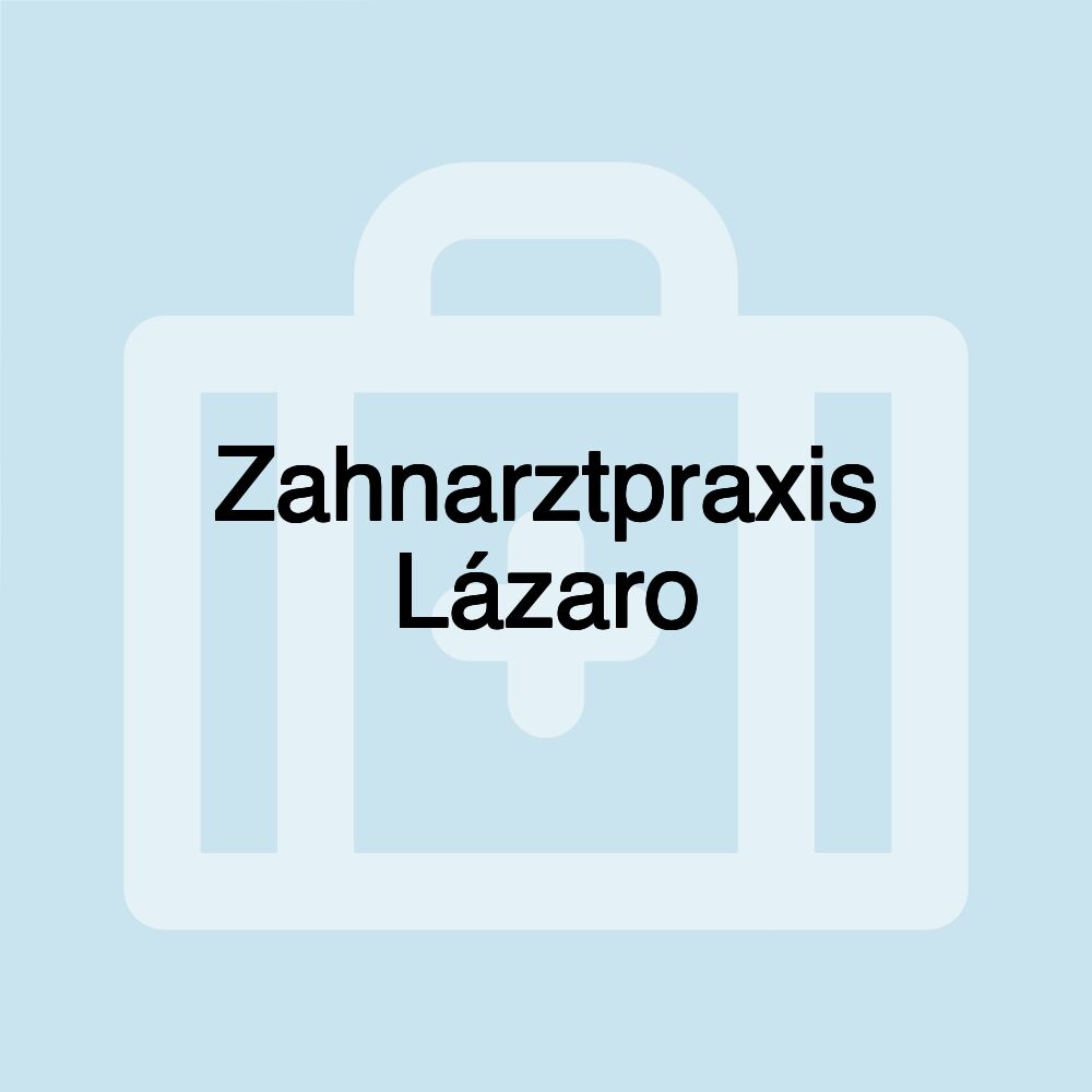 Zahnarztpraxis Lázaro