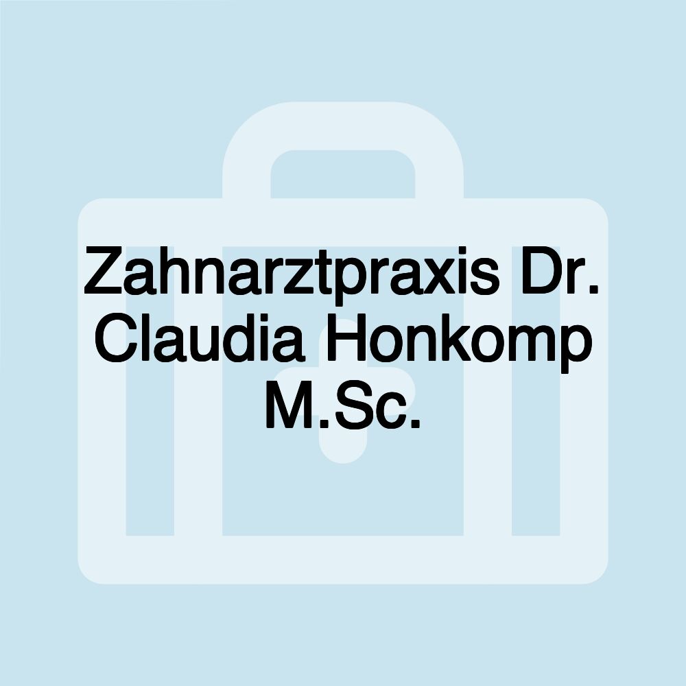 Zahnarztpraxis Dr. Claudia Honkomp M.Sc.