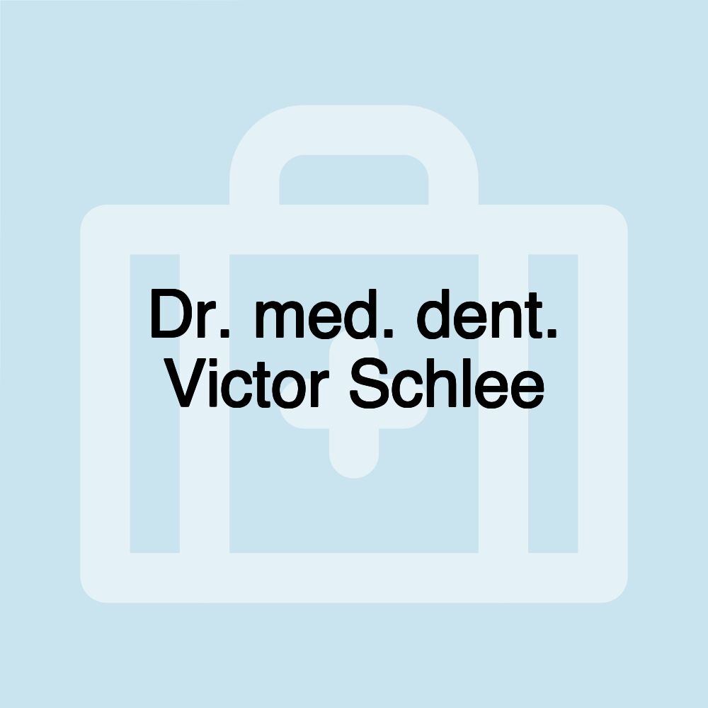 Dr. med. dent. Victor Schlee