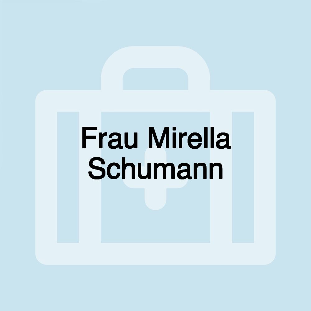 Frau Mirella Schumann