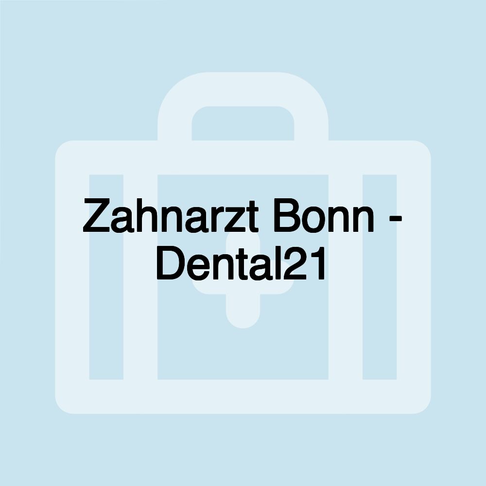 Zahnarzt Bonn - Dental21