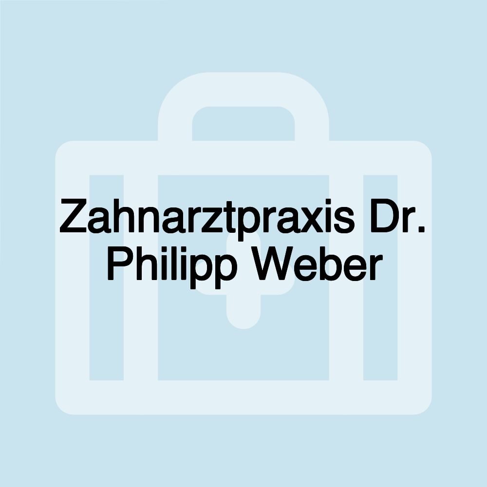 Zahnarztpraxis Dr. Philipp Weber