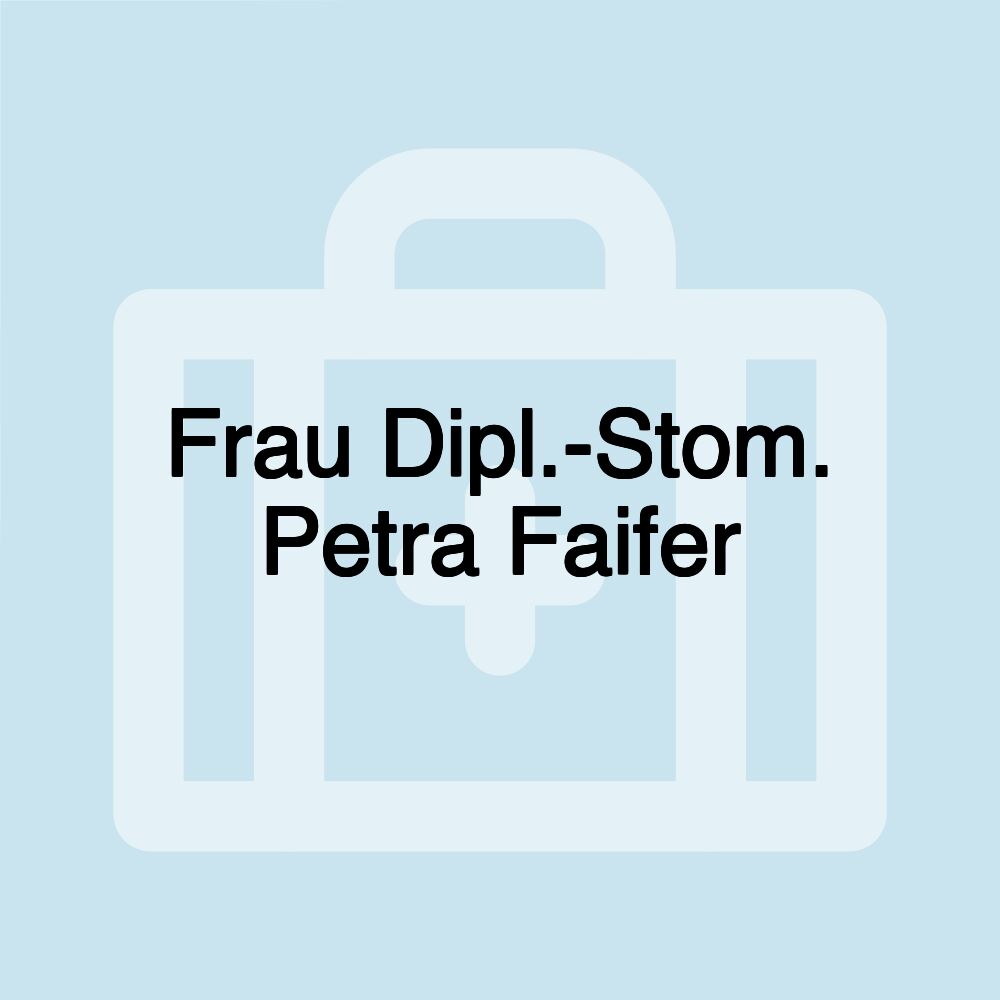 Frau Dipl.-Stom. Petra Faifer